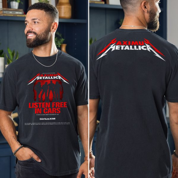Maximum Metallica SiriusXM Listen Free In Cars T-Shirt Through September 30