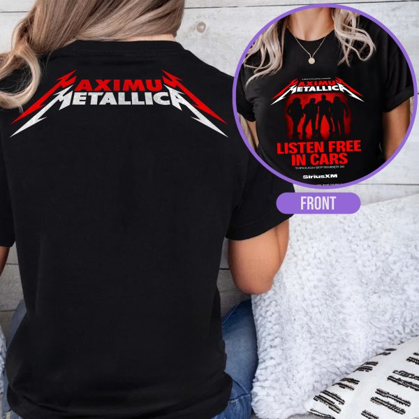 Maximum Metallica SiriusXM Listen Free In Cars T-Shirt Through September 30
