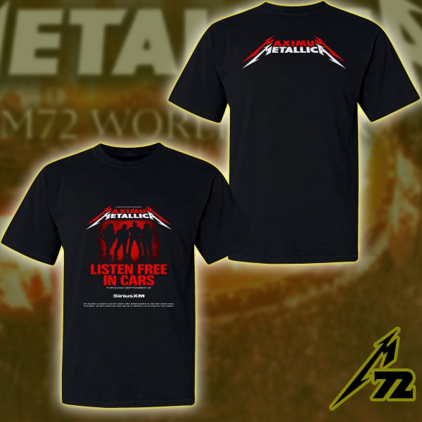 Maximum Metallica SiriusXM Listen Free In Cars T-Shirt Through September 30