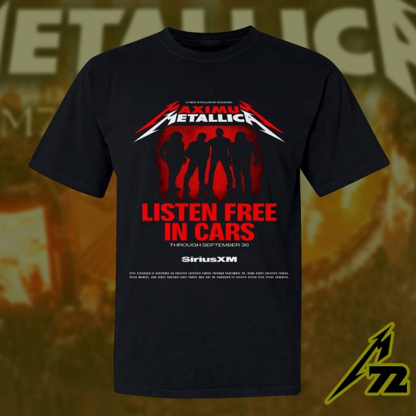 Maximum Metallica SiriusXM Listen Free In Cars T-Shirt Through September 30